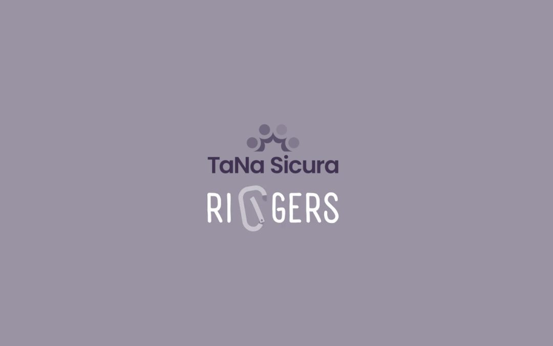 Riggers project & TaNa Sicura